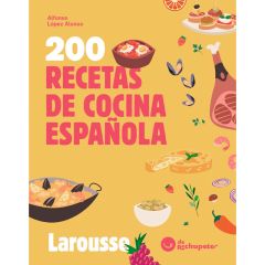 200 recetas de cocina española - Alfonso López Alonso - Larousse