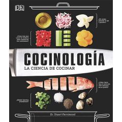 Cocinología. La ciencia de cocinar - Dr Stuart Farrimond - DK