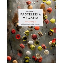 Escuela de pastelería vegana - Toni Rodríguez - Larousse