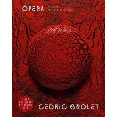 Ópera. El arte de la Pastelería - Cedric Grolet - Akal