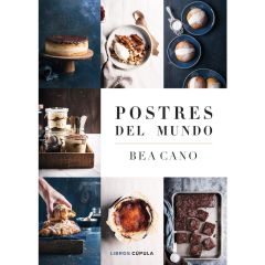 Postres del mundo - Bea Cano - Libros Cúpula