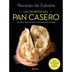 Los secretos del pan casero - Esbieta - Planeta