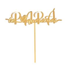 Topper para tartas dorado Te queremos papá 12 cm