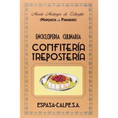 Confitería y repostería, enciclopedia culinaria - Marquesa de Parabere - Espasa Calpe